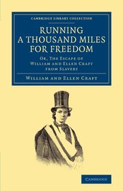 Running a Thousand Miles for Freedom, Craft William