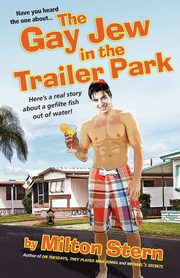 The Gay Jew in the Trailer Park, Stern Milton