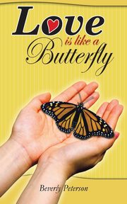 Love Is Like a Butterfly, Peterson Beverly