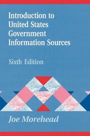 Introduction to United States Government Information Sources, Morehead Joe