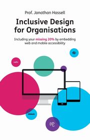 Inclusive Design for Organisations, Hassell Jonathan