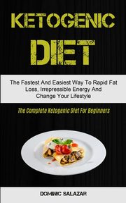 Ketogenic Diet, Salazar Dominic