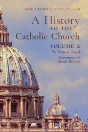 A History of the Catholic Church, Poulet Dom Charles