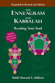 The Enneagram and Kabbalah (2nd Edition), Addison Rabbi Howard A.