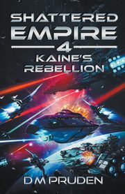Kaine's Rebellion, Pruden D.M.