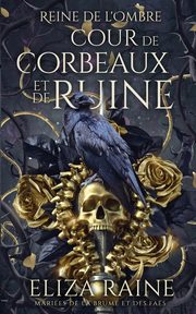 Cour de Corbeaux et de Ruine, Raine Eliza