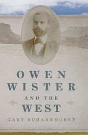 Owen Wister and the West, Scharnhorst Gary
