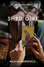 Shed Girl, Marsenich Milana