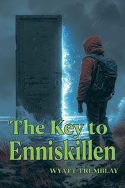 The Key to Enniskillen, Tremblay Wyatt