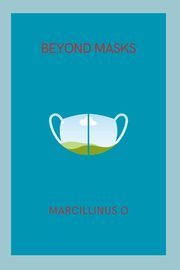 Beyond Masks, O Marcillinus