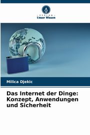 Das Internet der Dinge, Djekic Milica