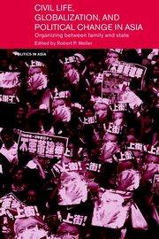 Civil Life, Globalization and Political Change in Asia, 