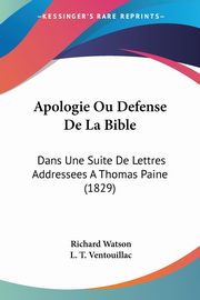 Apologie Ou Defense De La Bible, Watson Richard