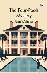 The Four-Pools Mystery, Webster Jean