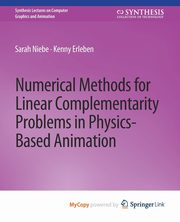 Numerical Methods for Linear Complementarity Problems in Physics-Based Animation, Niebe Sarah
