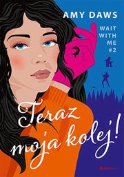 Teraz moja kolej! Wait With Me #2, Daws Amy