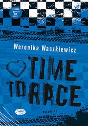 Time to race, Waszkiewicz Weronika