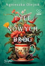 Tyle nowych drg, Olejnik Agnieszka