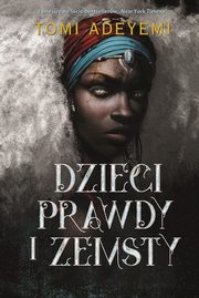 Dzieci prawdy i zemsty, Adeyemi Tomi