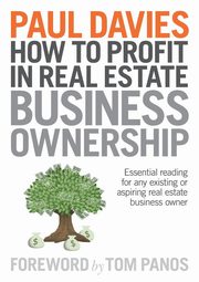 ksiazka tytu: How To Profit In Real Estate Business Ownership autor: Davies Paul
