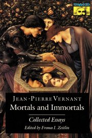 Mortals and Immortals, Vernant Jean-Pierre