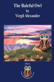 The Baleful Owl, Alexander Virgil