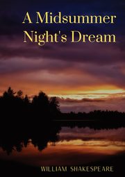 A Midsummer Night's Dream, Shakespeare William