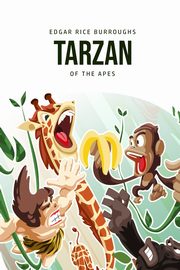 ksiazka tytu: Tarzan of the Apes autor: Burroughs Edgar Rice