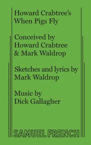 Howard Crabtree's When Pigs Fly, Crabtree Howard