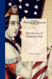 History of Tammany Hall, Myers Gustavus