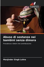 Abuso di sostanze nei bambini senza dimora, Lehra Manjinder Singh