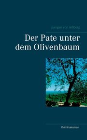 Der Pate unter dem Olivenbaum, von Rehberg Juergen