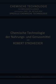Chemische Technologie der Nahrungs- und Genussmittel, Strohecker Robert