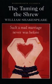 The Taming of the Shrew, Shakespeare William