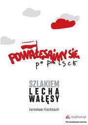 Powasajmy si po Polsce, Fischbach Jarosaw