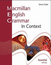 Macmillan English Grammar In Context Essential with key, Clarke Simon