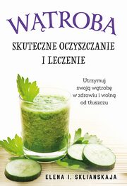 Wtroba Skuteczne oczyszczanie i leczenie, Sklianskaja Elena I.