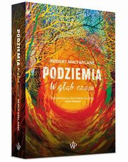 ksiazka tytu: Podziemia autor: Macfarlane Robert