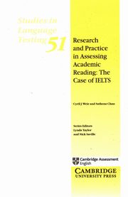 Research and Practice in Assessing Academic Reading: The Case of IELTS, Weir Cyril J., Chan Sathena