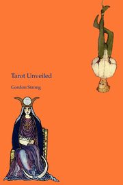 Tarot Unveiled, Strong Gordon