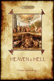 Heaven and Hell, Swedenborg Emanuel