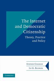 The Internet and Democratic Citizenship, Coleman Stephen