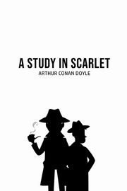 A Study in Scarlet, Doyle Arthur Conan