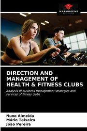 DIRECTION AND MANAGEMENT OF HEALTH & FITNESS CLUBS, Almeida Nuno