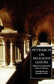 On Religious Leisure (De otio religioso), Petrarch Francesco