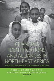 Changing Identifications and Alliances in North-east Africa, 