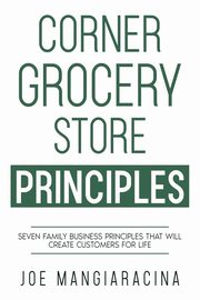 Corner Grocery Store Principles, Mangiaracina Joe
