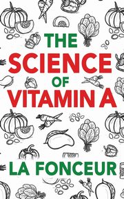 The Science of Vitamin A, Fonceur La