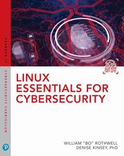 Linux Essentials for Cybersecurity, Rothwell William