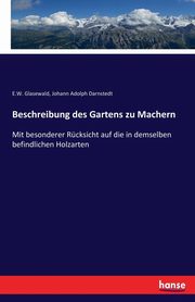 Beschreibung des Gartens zu Machern, Darnstedt Johann Adolph